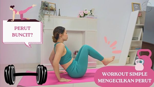 Ratakan Perut Buncitmu dengan 6 Gerakan Workout Simpel yang Bisa Dilakukan di Rumah Ini!